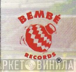 Bembe Records - Винил CD и Кассеты лейбла Bembe Records на сайте МаркетВинила