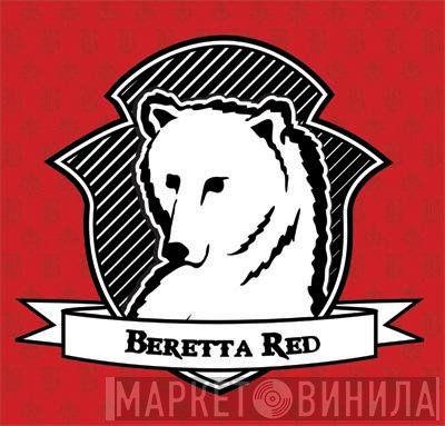 Beretta Red - Винил CD и Кассеты лейбла Beretta Red на сайте МаркетВинила