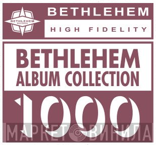 Bethlehem Album Collection 1000 - Винил CD и Кассеты лейбла Bethlehem Album Collection 1000 на сайте МаркетВинила