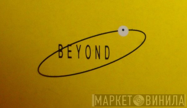 Beyond - Винил CD и Кассеты лейбла Beyond на сайте МаркетВинила