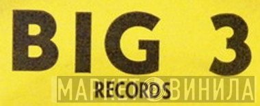 Big 3 Records  - Винил CD и Кассеты лейбла Big 3 Records (3) на сайте МаркетВинила