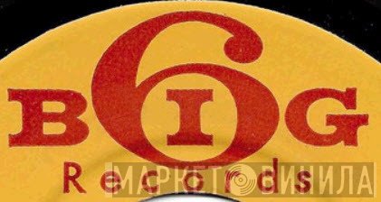 Big 6 Records - Винил CD и Кассеты лейбла Big 6 Records на сайте МаркетВинила