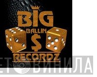 Big Ballin Recordz - Винил CD и Кассеты лейбла Big Ballin Recordz на сайте МаркетВинила