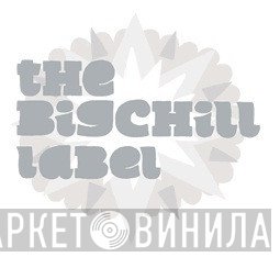 Big Chill Recordings - Винил CD и Кассеты лейбла Big Chill Recordings на сайте МаркетВинила