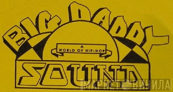 Big Daddy Sound - Винил CD и Кассеты лейбла Big Daddy Sound на сайте МаркетВинила