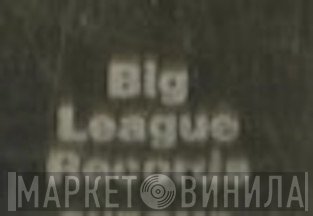 Big League Records  - Винил CD и Кассеты лейбла Big League Records (6) на сайте МаркетВинила