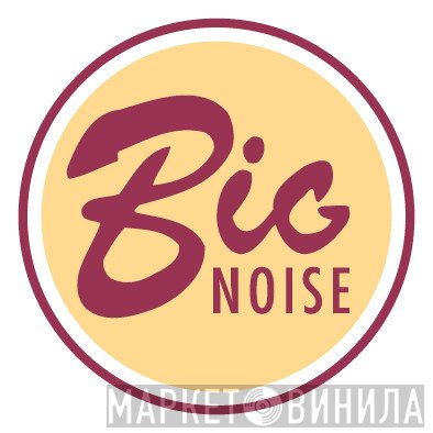 Big Noise - Винил CD и Кассеты лейбла Big Noise на сайте МаркетВинила