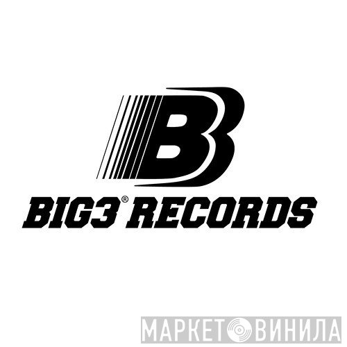 Big3 Records - Винил CD и Кассеты лейбла Big3 Records на сайте МаркетВинила
