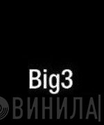 Big3 - Винил CD и Кассеты лейбла Big3 на сайте МаркетВинила