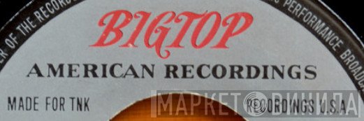 Bigtop American Recordings - Винил CD и Кассеты лейбла Bigtop American Recordings на сайте МаркетВинила