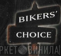Bikers' Choice - Винил CD и Кассеты лейбла Bikers' Choice на сайте МаркетВинила