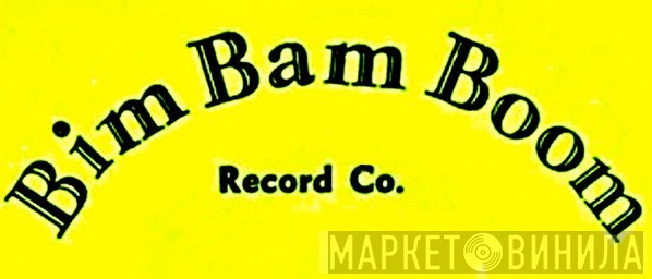 Bim Bam Boom Record Co. - Винил CD и Кассеты лейбла Bim Bam Boom Record Co. на сайте МаркетВинила