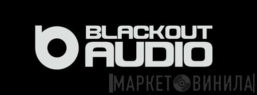 Blackout Audio - Винил CD и Кассеты лейбла Blackout Audio на сайте МаркетВинила