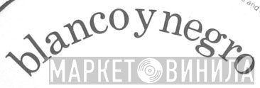 Blanco Y Negro - Винил CD и Кассеты лейбла Blanco Y Negro на сайте МаркетВинила