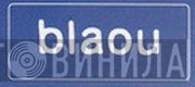 Blaou - Винил CD и Кассеты лейбла Blaou на сайте МаркетВинила