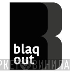 Blaq Out - Винил CD и Кассеты лейбла Blaq Out на сайте МаркетВинила