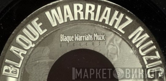 Blaque Warriahz Muzic - Винил CD и Кассеты лейбла Blaque Warriahz Muzic на сайте МаркетВинила