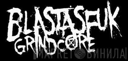 Blastasfuk Grindcore - Винил CD и Кассеты лейбла Blastasfuk Grindcore на сайте МаркетВинила
