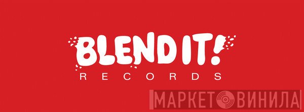 Blend It! Records - Винил CD и Кассеты лейбла Blend It! Records на сайте МаркетВинила