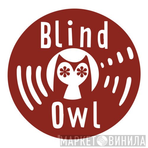 Blind Owl  - Винил CD и Кассеты лейбла Blind Owl (2) на сайте МаркетВинила