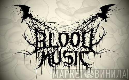 Blood Music  - Винил CD и Кассеты лейбла Blood Music (2) на сайте МаркетВинила