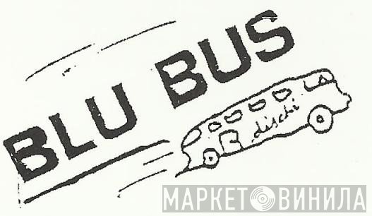 Blu Bus - Винил CD и Кассеты лейбла Blu Bus на сайте МаркетВинила
