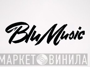 Blu Music - Винил CD и Кассеты лейбла Blu Music на сайте МаркетВинила