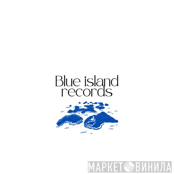 Blue Island Records - Винил CD и Кассеты лейбла Blue Island Records на сайте МаркетВинила