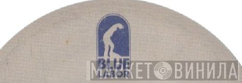 Blue Labor - Винил CD и Кассеты лейбла Blue Labor на сайте МаркетВинила