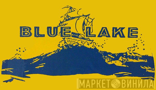 Blue Lake - Винил CD и Кассеты лейбла Blue Lake на сайте МаркетВинила