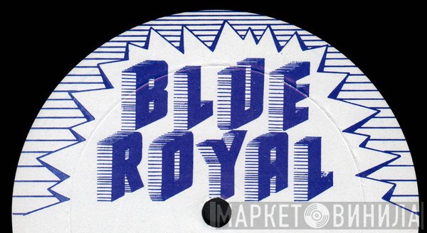 Blue Royal - Винил CD и Кассеты лейбла Blue Royal на сайте МаркетВинила