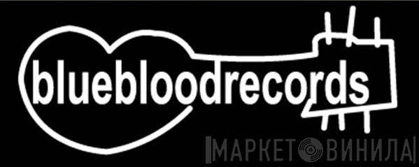 Blueblood Records - Винил CD и Кассеты лейбла Blueblood Records на сайте МаркетВинила