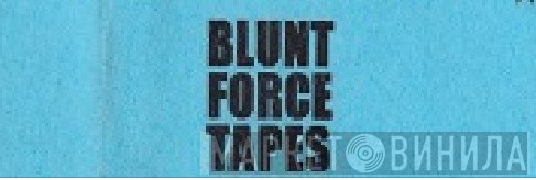 Blunt Force Tapes - Винил CD и Кассеты лейбла Blunt Force Tapes на сайте МаркетВинила