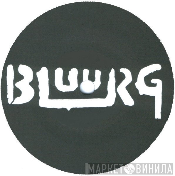 Bluurg Records - Винил CD и Кассеты лейбла Bluurg Records на сайте МаркетВинила
