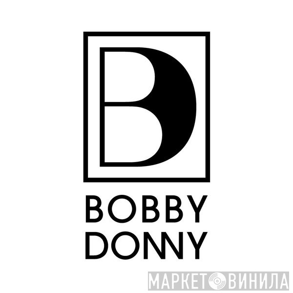 Bobby Donny - Винил CD и Кассеты лейбла Bobby Donny на сайте МаркетВинила