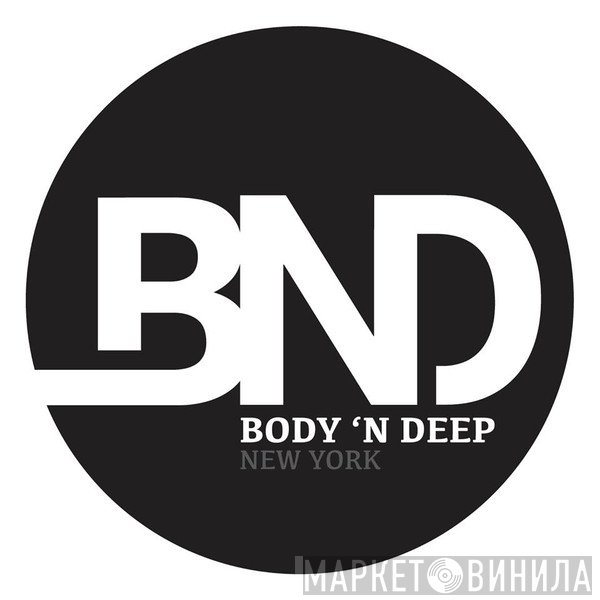 Body 'N Deep - Винил CD и Кассеты лейбла Body 'N Deep на сайте МаркетВинила