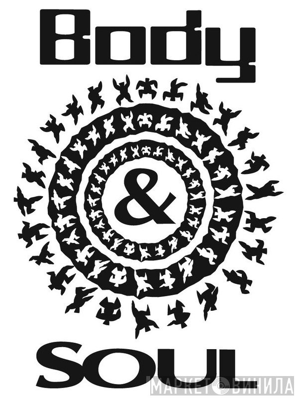 Body & Soul NYC - Винил CD и Кассеты лейбла Body & Soul NYC на сайте МаркетВинила