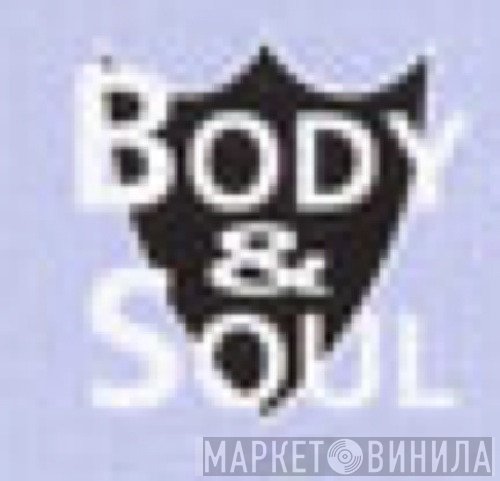 Body & Soul  - Винил CD и Кассеты лейбла Body & Soul (2) на сайте МаркетВинила