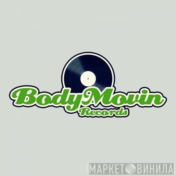 Body Movin Records - Винил CD и Кассеты лейбла Body Movin Records на сайте МаркетВинила