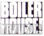 Boiler House! - Винил CD и Кассеты лейбла Boiler House! на сайте МаркетВинила