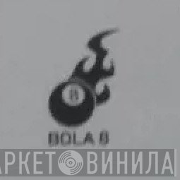 Bola 8 - Винил CD и Кассеты лейбла Bola 8 на сайте МаркетВинила