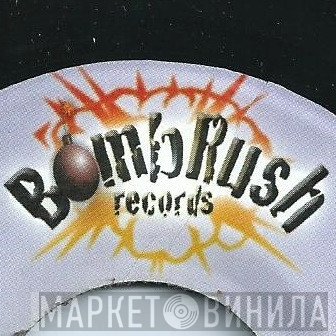 Bomb Rush Records - Винил CD и Кассеты лейбла Bomb Rush Records на сайте МаркетВинила