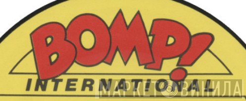 Bomp! International - Винил CD и Кассеты лейбла Bomp! International на сайте МаркетВинила