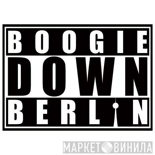 Boogie Down Berlin - Винил CD и Кассеты лейбла Boogie Down Berlin на сайте МаркетВинила