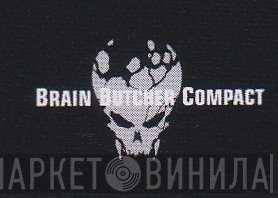 Brain Butcher Compact - Винил CD и Кассеты лейбла Brain Butcher Compact на сайте МаркетВинила