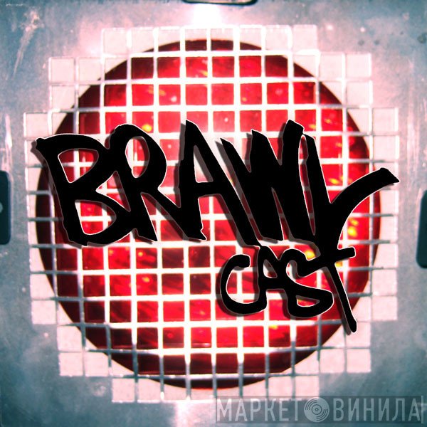 Brawlcast - Винил CD и Кассеты лейбла Brawlcast на сайте МаркетВинила