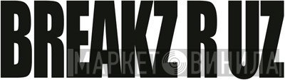 Breakz R Uz - Винил CD и Кассеты лейбла Breakz R Uz на сайте МаркетВинила