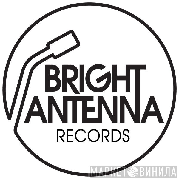 Bright Antenna - Винил CD и Кассеты лейбла Bright Antenna на сайте МаркетВинила