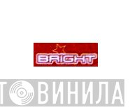 Bright - Винил CD и Кассеты лейбла Bright на сайте МаркетВинила