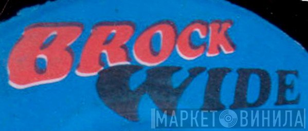 Brock Wide - Винил CD и Кассеты лейбла Brock Wide на сайте МаркетВинила